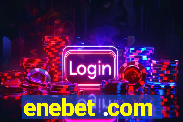 enebet .com